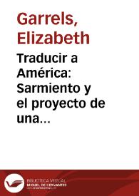 Traducir a América: Sarmiento y el proyecto de una literatura nacional / Elizabeth Garrels | Biblioteca Virtual Miguel de Cervantes