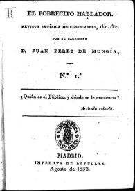 El Pobrecito Hablador : revista satírica de costumbres. Núm. 1 agosto de 1832 | Biblioteca Virtual Miguel de Cervantes