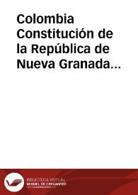 Constitución de la República de Nueva Granada de 1853 | Biblioteca Virtual Miguel de Cervantes