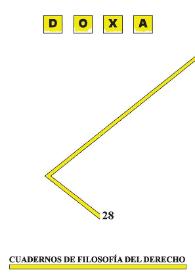 Doxa. Cuadernos de Filosofía del Derecho. Núm. 28, 2005 | Biblioteca Virtual Miguel de Cervantes