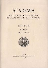 Academia : Anales y Boletín de la Real Academia de Bellas Artes de San Fernando. Índice de los años 1907-1977 | Biblioteca Virtual Miguel de Cervantes