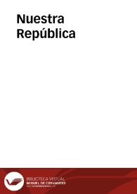 Nuestra República : publicaciones del Ateneo Republicano Español | Biblioteca Virtual Miguel de Cervantes