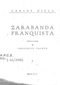 Zarabanda franquista / Carlos Esplá; prólogo de Indalecio Prieto | Biblioteca Virtual Miguel de Cervantes