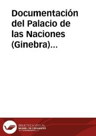 Documentación del Palacio de las Naciones (Ginebra) (Con una postal de Ginebra) | Biblioteca Virtual Miguel de Cervantes