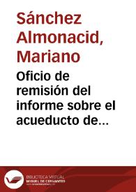 Oficio de remisión del informe sobre el acueducto de Segobriga | Biblioteca Virtual Miguel de Cervantes