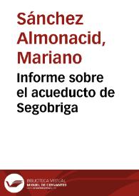 Informe sobre el acueducto de Segobriga | Biblioteca Virtual Miguel de Cervantes
