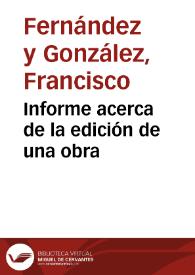 Informe acerca de la edición de una obra | Biblioteca Virtual Miguel de Cervantes