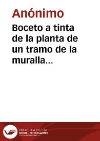 Boceto a tinta de la planta de un tramo de la muralla medieval y romana de León | Biblioteca Virtual Miguel de Cervantes