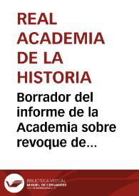 Borrador del informe de la Academia sobre revoque de la fachada de la Torre de los Lujanes. | Biblioteca Virtual Miguel de Cervantes