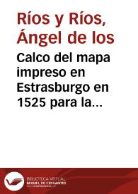 Calco del mapa impreso en Estrasburgo en 1525 para la edición de la Geografía de Ptolomeo. | Biblioteca Virtual Miguel de Cervantes