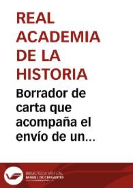 Borrador de carta que acompaña el envío de un Reglamento de las Comisiones Provinciales de Monumentos. | Biblioteca Virtual Miguel de Cervantes