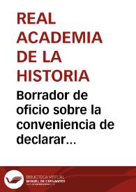 Borrador de oficio sobre la conveniencia de declarar Monumentos Nacionales los monasterios de Santas Creus y Poblet. | Biblioteca Virtual Miguel de Cervantes