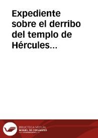 Expediente sobre el derribo del templo de Hércules. | Biblioteca Virtual Miguel de Cervantes