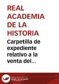 Carpetilla de expediente  relativo a  la venta del retablo de Dalmán de Mur. | Biblioteca Virtual Miguel de Cervantes