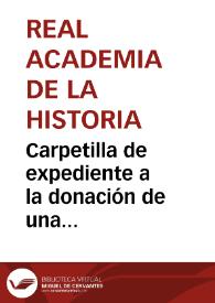 Carpetilla de expediente a la donación de una estatuilla de bronce hallada en 1853 en la villa de Martos, provincia de Jaén. | Biblioteca Virtual Miguel de Cervantes