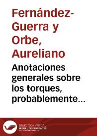 Anotaciones generales sobre los torques, probablemente a partir del estudio del torques de Mellid. | Biblioteca Virtual Miguel de Cervantes