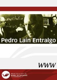 Pedro Laín Entralgo / director Juan Padilla Moreno | Biblioteca Virtual Miguel de Cervantes