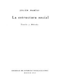 La estructura social. Teoría y método / Julián Marías | Biblioteca Virtual Miguel de Cervantes