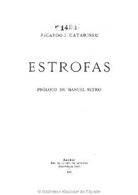 Estrofas / Ricardo J. Catarineu ; prólogo de Manuel Bueno | Biblioteca Virtual Miguel de Cervantes
