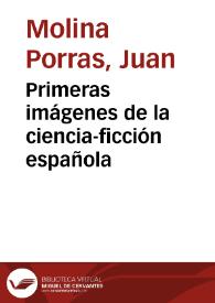 Primeras imágenes de la ciencia-ficción española / Juan Molina Porras | Biblioteca Virtual Miguel de Cervantes