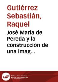 José María de Pereda y la construcción de una imagen / Raquel Gutiérrez Sebastián | Biblioteca Virtual Miguel de Cervantes