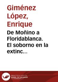 De Moñino a Floridablanca. El soborno en la extinción de los jesuitas / Enrique Giménez López | Biblioteca Virtual Miguel de Cervantes
