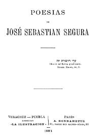 Poesías de José Sebastián Segura | Biblioteca Virtual Miguel de Cervantes