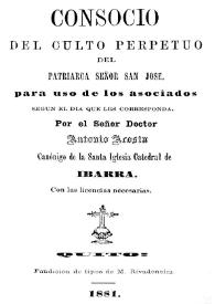 Consocio [sic] del culto perpetuo del patriarca Señor San José para uso de los asociados según el día que les corresponda / por el Señor Doctor Antonio Acosta | Biblioteca Virtual Miguel de Cervantes