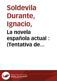 La novela española actual : (Tentativa de entendimiento) / Ignacio Soldevila Durante | Biblioteca Virtual Miguel de Cervantes