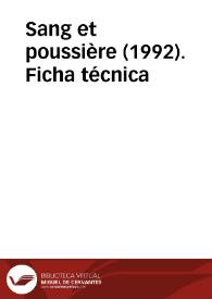 Sang et poussière (1992). Ficha técnica | Biblioteca Virtual Miguel de Cervantes