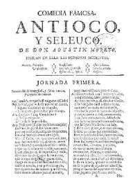 Comedia famosa Antíoco y Seleuco / de Don Agustín Moreto | Biblioteca Virtual Miguel de Cervantes
