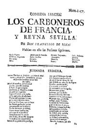 Comedia famosa Los carboneros de Francia, y reyna Sevilla / De Don Francisco de Roxas | Biblioteca Virtual Miguel de Cervantes