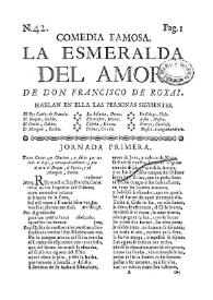Comedia famosa La esmeralda del amor / de Don Francisco de Roxas | Biblioteca Virtual Miguel de Cervantes