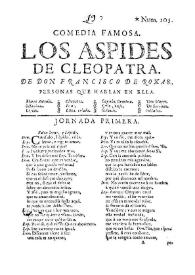 Comedia famosa Los áspides de Cleopatra / de Don Francisco de Roxas | Biblioteca Virtual Miguel de Cervantes