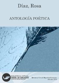Antología poética / Rosa Díaz | Biblioteca Virtual Miguel de Cervantes