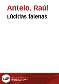 Lúcidas falenas / Raul Antelo | Biblioteca Virtual Miguel de Cervantes