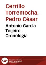 Antonio García Teijeiro. Cronología / Pedro C. Cerrillo Torremocha | Biblioteca Virtual Miguel de Cervantes