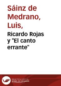 Ricardo Rojas y "El canto errante" / Luis Sáinz de Medrano Arce | Biblioteca Virtual Miguel de Cervantes