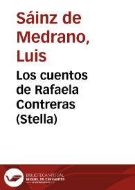 Los cuentos de Rafaela Contreras (Stella) / Luis Sáinz de Medrano | Biblioteca Virtual Miguel de Cervantes