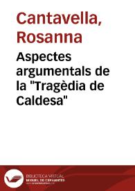 Aspectes argumentals de la "Tragèdia de Caldesa" / Rosanna Cantavella | Biblioteca Virtual Miguel de Cervantes
