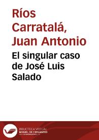 El singular caso de José Luis Salado / Juan A. Ríos Carratalá | Biblioteca Virtual Miguel de Cervantes