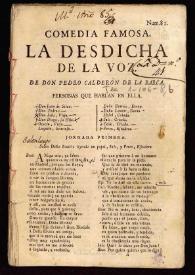 [Comedia famosa. La desdicha de la voz] / [de Don Pedro Calderón de la Barca] | Biblioteca Virtual Miguel de Cervantes