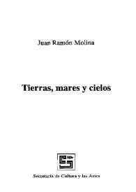 Tierras, mares y cielos / Juan Ramón Molina | Biblioteca Virtual Miguel de Cervantes