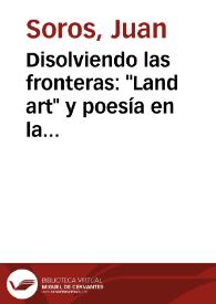 Disolviendo las fronteras: "Land art" y poesía en la obra de Raúl Zurita / Juan Soros | Biblioteca Virtual Miguel de Cervantes