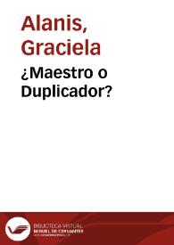 ¿Maestro o Duplicador? | Biblioteca Virtual Miguel de Cervantes
