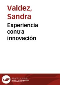 Experiencia contra innovación | Biblioteca Virtual Miguel de Cervantes