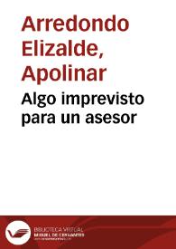 Algo imprevisto para un asesor | Biblioteca Virtual Miguel de Cervantes