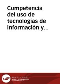Competencia del uso de tecnologías de información y comunicación | Biblioteca Virtual Miguel de Cervantes