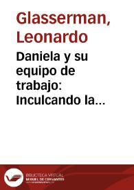 Daniela y su equipo de trabajo: Inculcando la importancia de aprender a trabajar colaborativamente | Biblioteca Virtual Miguel de Cervantes