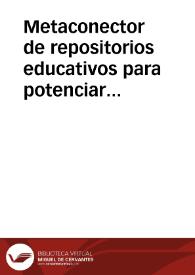 Metaconector de repositorios educativos para potenciar el uso de objetos de aprendizaje y recursos educativos abiertos: Mejores prácticas | Biblioteca Virtual Miguel de Cervantes